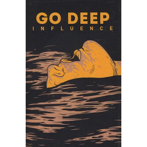 Go Deep - Influence