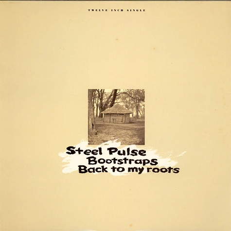 Steel Pulse - Bootstraps / Back To My Roots