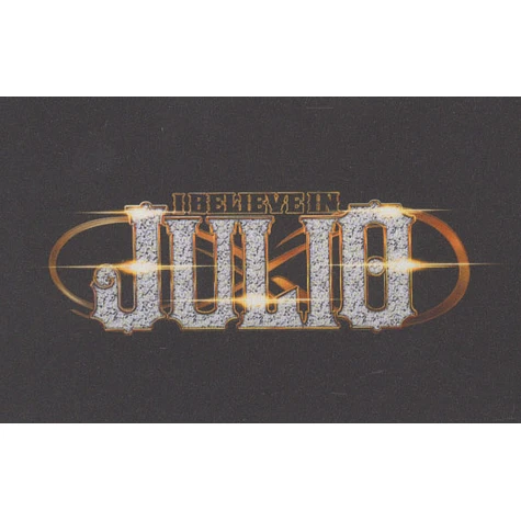 I Believe In Julio - I Believe In Julio