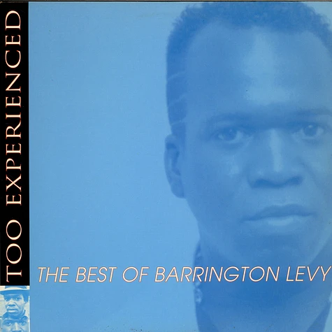 Barrington Levy - Too Experienced ... The Best Of Barrington Levy