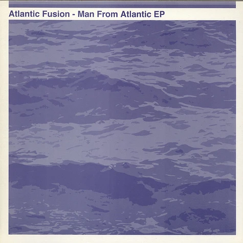 Atlantic Fusion - Man From Atlantic EP