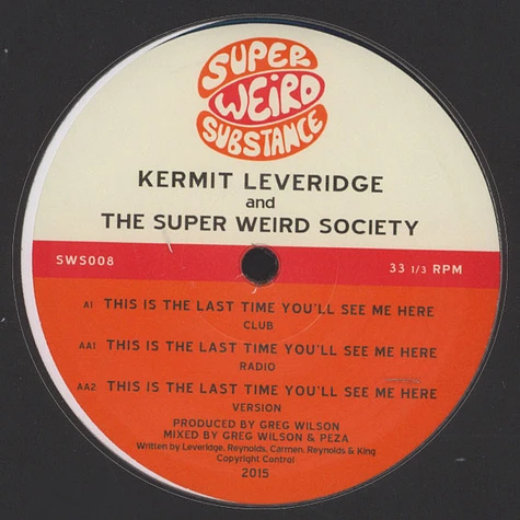 Kermit Leveridge & The Super Weird Society - This Is The Last Time You’ll See Me Here