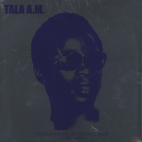 Tala A.M. - African Funk Experimentals 1975 to 1978