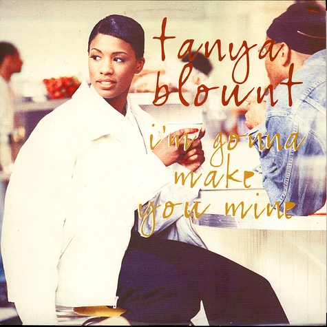 Tanya Blount - I'm Gonna Make You Mine