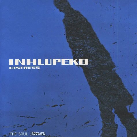 The Soul Jazzmen - Inhlupeko (Distress)