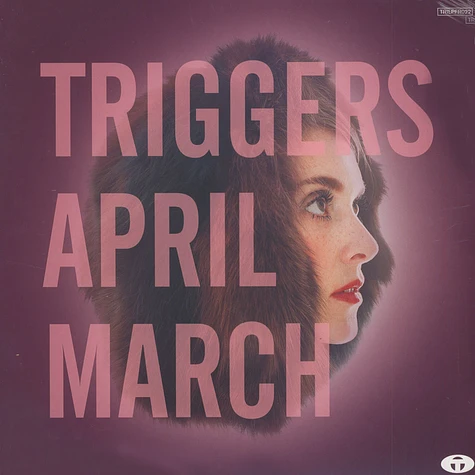 April March - Triggers