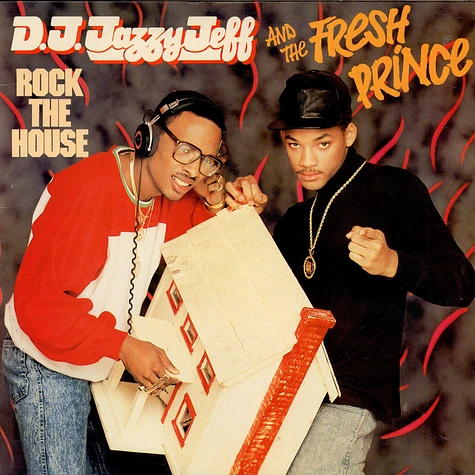 DJ Jazzy Jeff & The Fresh Prince - Rock The House