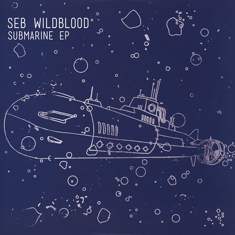 Seb Wildblood - Submarine EP