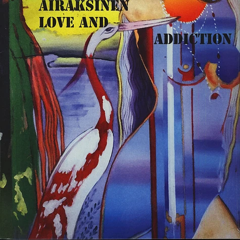 Pekka Airaksinen - Love And Addiction