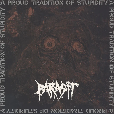 Parasit - A Proud Tradition Of Stupitity (Ltd. Vinyl)