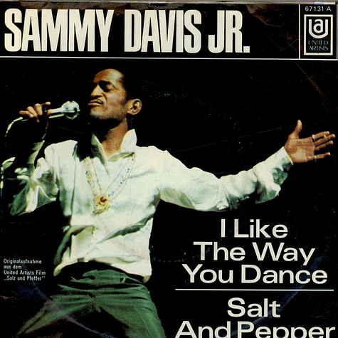 Sammy Davis Jr. - I Like The Way You Dance / Salt And Pepper