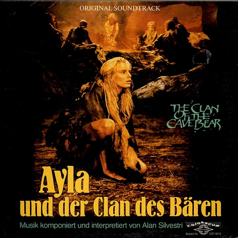 Alan Silvestri - Ayla Und Der Clan Des Bären - The Clan Of The Cave Bear (Original Motion Picture Soundtrack)