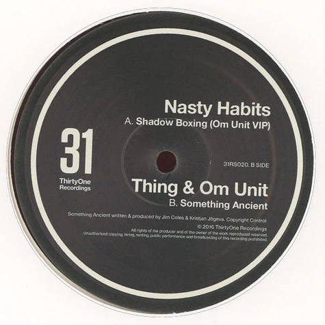 Nasty Habits / Thing & Om Unit - Shadow Boxing Om Unit VIP / Something Ancient