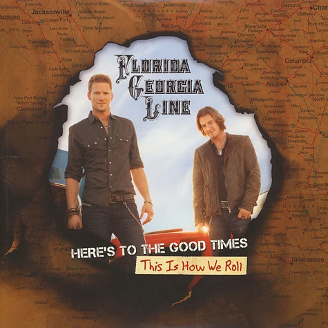 Florida Georgia Line - Here's To The Good Times: This Is How We Roll