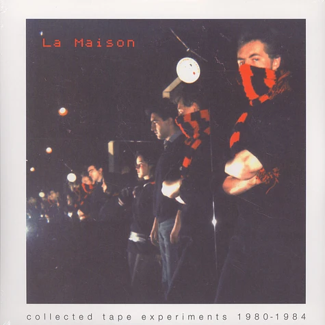 La Maison - Collected Tape Experiments 1980-1984