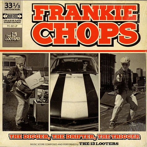 The 13 Looters - Frankie Chops : The Digger, The Drifter, The Trigger LP
