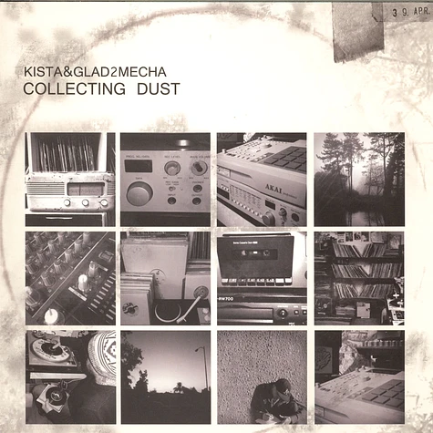 Kista & Glad2Mecha - Collecting Dust