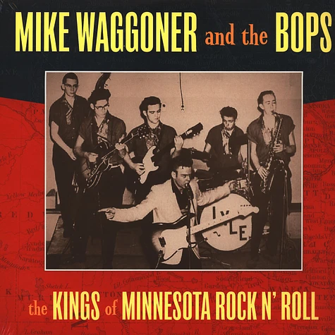 Mike Waggoner & The Bops - The Kings Of Minnesota Rock N' Roll