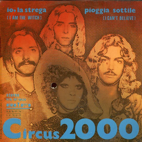 Circus 2000 - Io La Strega (I Am The Witch) / Pioggia Sottile (I Can't Believe)