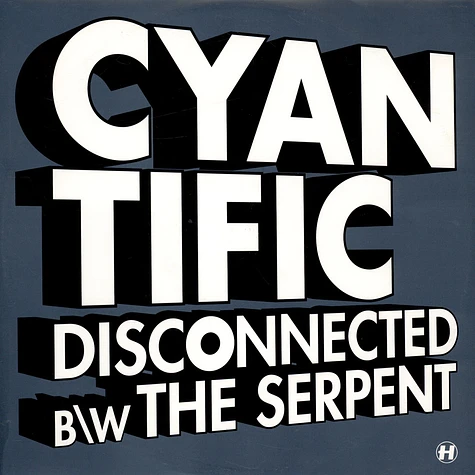 Cyantific - Disconnected b/w The Serpent