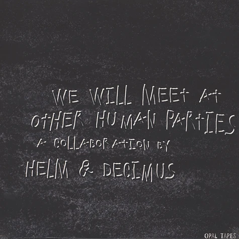Helm & Decimus - We Will Meet At Other Human Parties