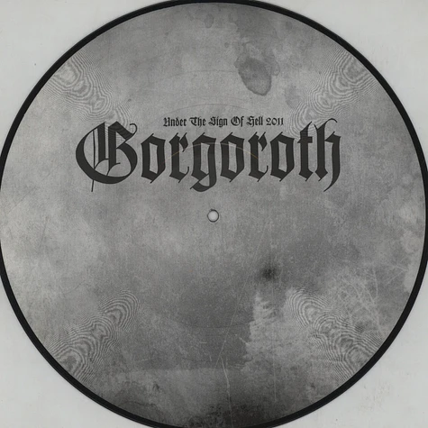 Gorgoroth - Under The Sign Of Hell 2011 Picture Disc Edition
