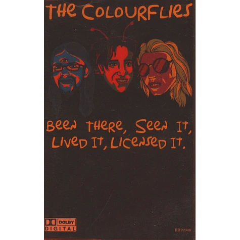 The Colourflies - Been There, Seen It, Lived It, Licensed It