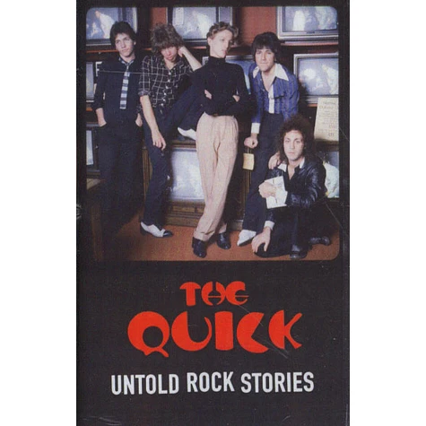 The Quick - Untold Rock Stories