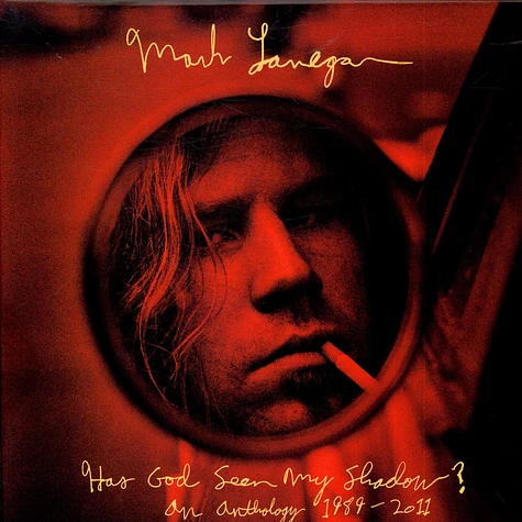 Mark Lanegan - Has God Seen My Shadow? An Anthology 1989-2011