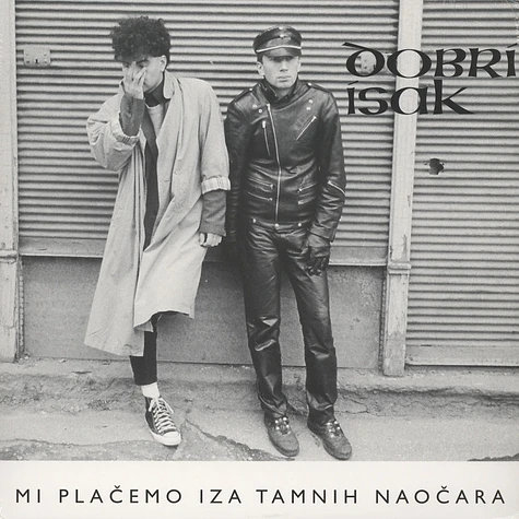 Dobri Isak - Mi Placemo Iza Tamnih Naocara Black Vinyl Edition