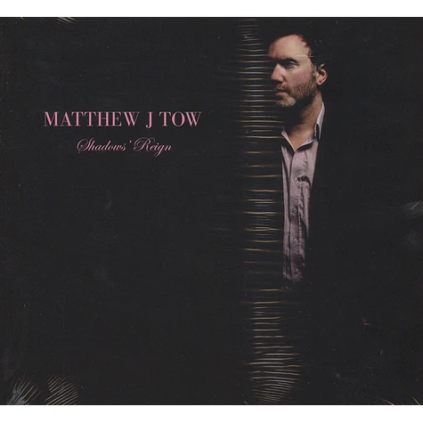 Matthew J Tow - Shadows Reign