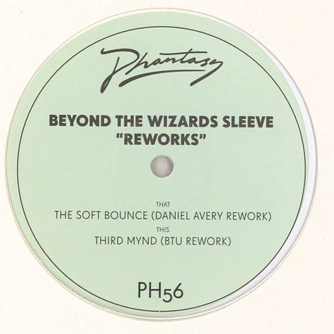 Beyond The Wizards Sleeve - The Soft Bounce Daniel Avery Rework / Third Mynd BTU Rework