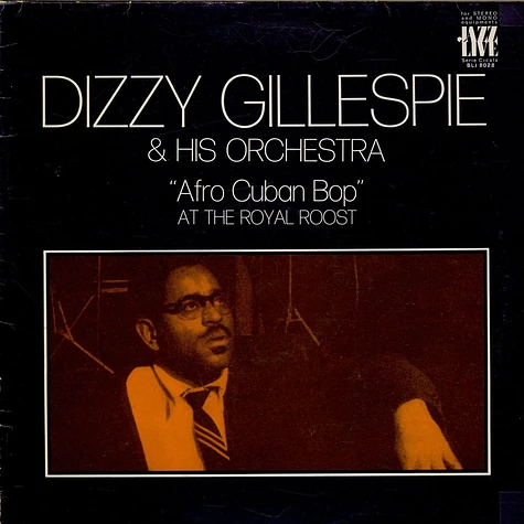 Dizzy Gillespie And His Orchestra - "Afro Cuban Bop" At The Royal Roost