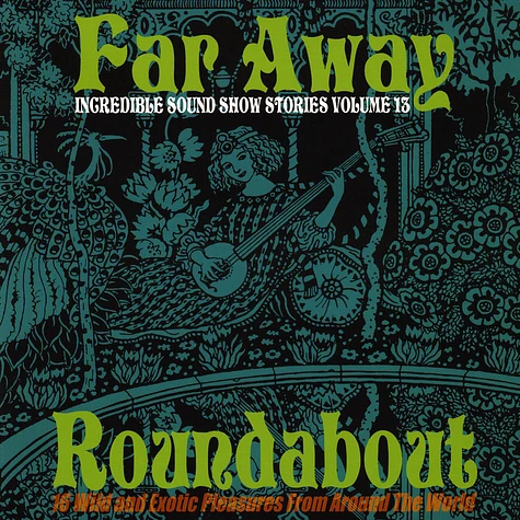 V.A. - Incredible Sound Show Stories Volume 13 - Far Away Roundabout
