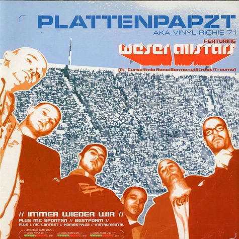Plattenpapzt Aka Vinyl Richie 71 Featuring Weser Allstars / MC Spontan - Immer Wieder Wir / Bestform
