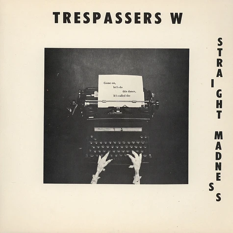Trespassers W - Straight Madness
