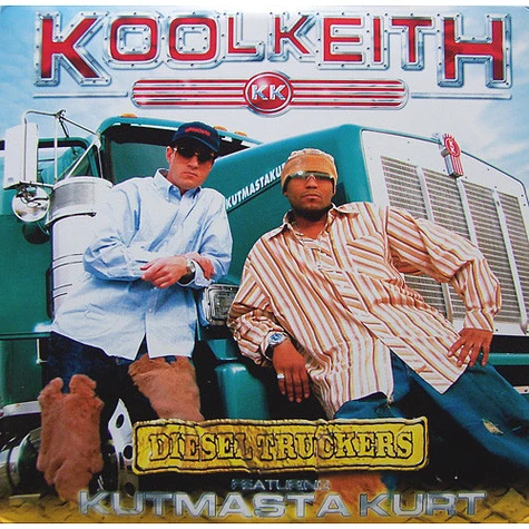 Kool Keith Featuring Kut Masta Kurt - Diesel Truckers