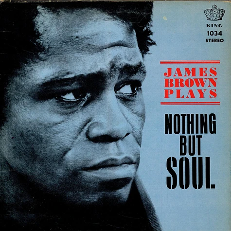 James Brown & The Famous Flames - James Brown Plays Nothing But Soul
