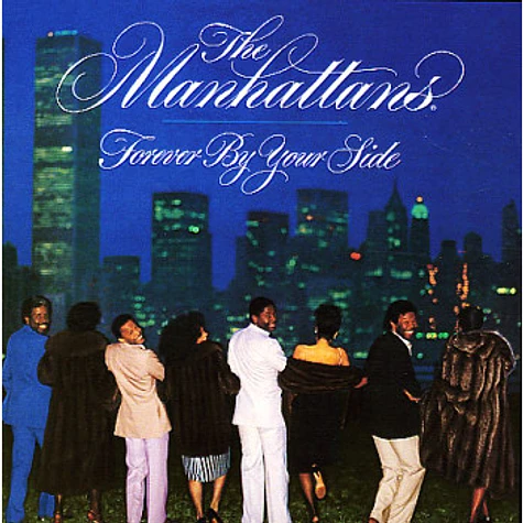 Manhattans - Forever By Your Side