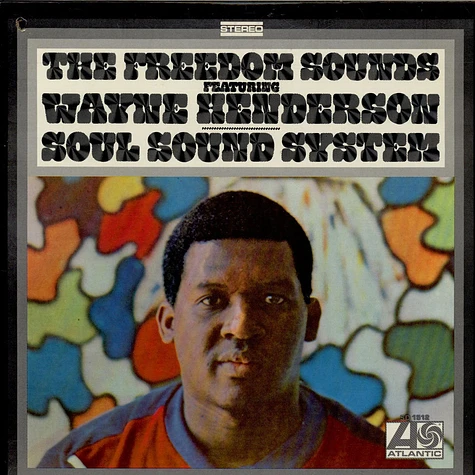 Freedom Sounds Featuring Wayne Henderson - Soul Sound System