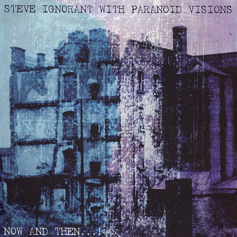 Steve Ignorant With Paranoid Visions - Now And Then