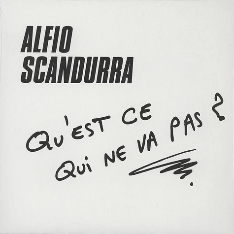Alfio Scandurra - Qu'est Ce Qui Ne Va Pas?