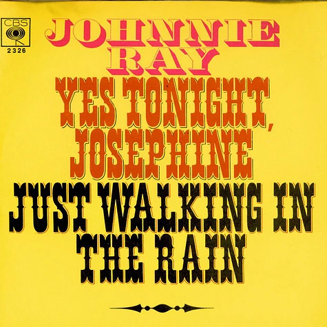 Johnnie Ray - Yes Tonight Josephine / Just Walking In The Rain