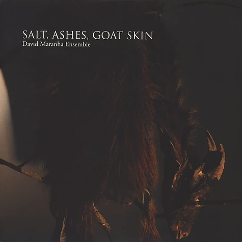 David Maranha Ensemble - Salt, Ashes, Goat Skin