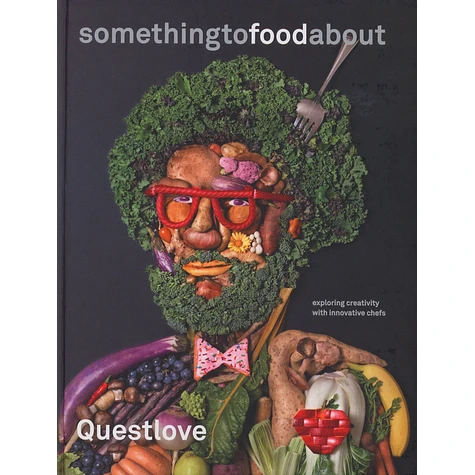 Questlove - Something To Food About: Exploring Creativity With Innovative Chefs