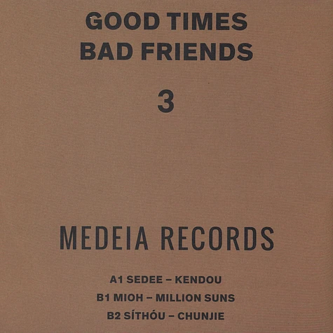 Sedee, Mioh, Sihou - Good Times Bad Friends 3