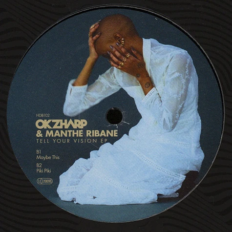 Okzharp & Manthe Ribane - Tell Your Vision EP