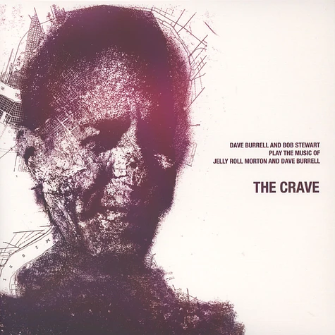 Dave Burrell & Bob Stewart - The Crave: Play The Music Of Jelly Roll Morton & Dave Burrell