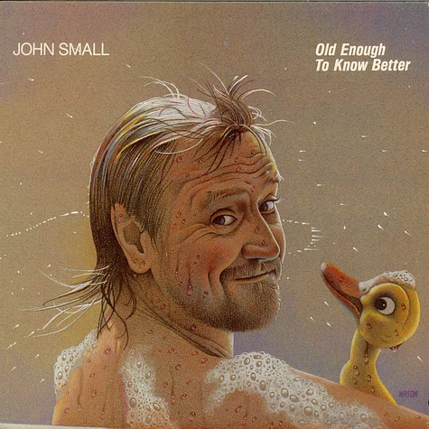 John Small - Old Enough To Know Better