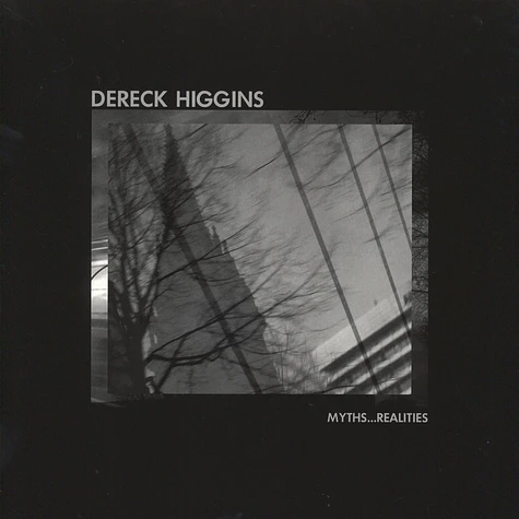 Dereck Higgins - Myths...Realities